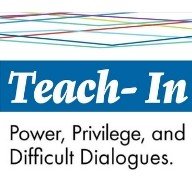 Teach-In - Power, Privilege, and Difficult Dialogues Logo